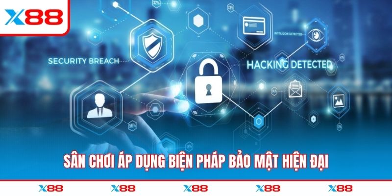 Sân chơi áp dụng biện pháp bảo mật hiện đại
